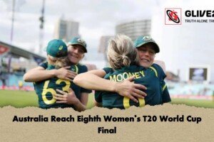 Australia Reach Eighth Women’s T20 World Cup Final