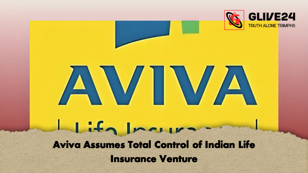 Aviva Assumes Total Control of Indian Life Insurance Venture 2 Aviva Assumes Total Control of Indian Life Insurance Venture