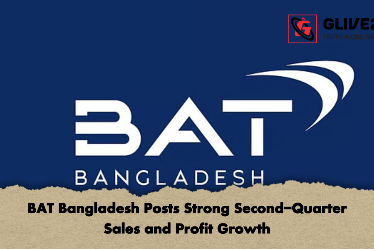 BAT Bangladesh Posts Strong Second-Quarter Sales and Profit Growth