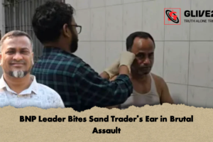 BNP Leader Bites Sand Trader’s Ear in Brutal Assault