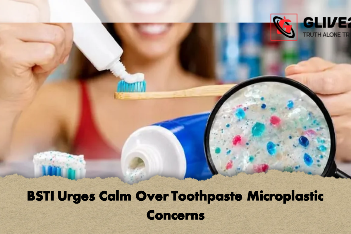 BSTI Urges Calm Over Toothpaste Microplastic Concerns