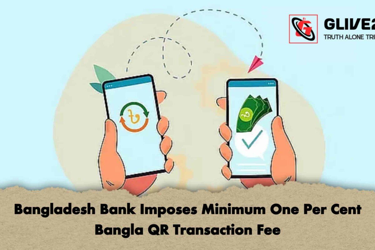Bangladesh Bank Imposes Minimum One Per Cent Bangla QR Transaction Fee