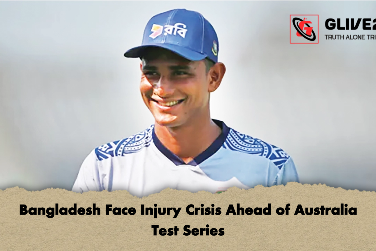 Bangladesh Face Injury Crisis Ahead of Australia Test Series
