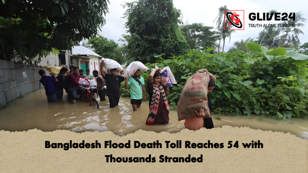 Bangladesh Flood Death Toll Reaches 54 with Thousands Stranded 2 Bangladesh Flood Death Toll Reaches 54 with Thousands Stranded