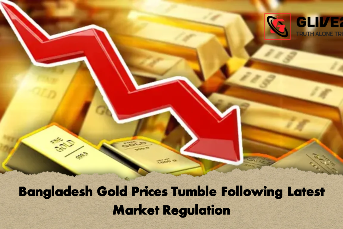 Bangladesh Gold Prices Tumble Following Latest Market Regulation