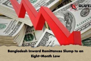 Bangladesh Inward Remittances Slump to an Eight-Month Low