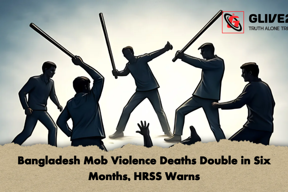 Bangladesh Mob Violence Deaths Double in Six Months, HRSS Warns