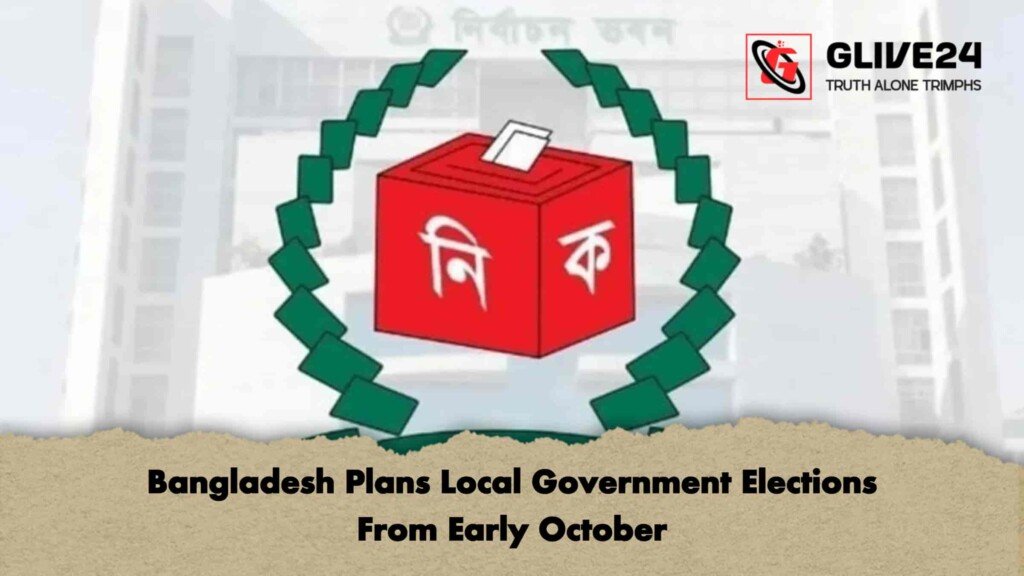 Bangladesh Plans Local Government Elections From Early October