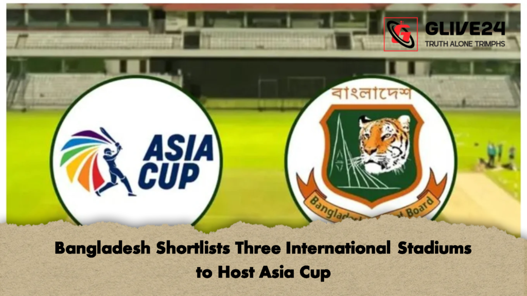 Bangladesh Shortlists Three International Stadiums to Host Asia Cup 2 Bangladesh Shortlists Three International Stadiums to Host Asia Cup 1 Bangladesh Shortlists Three International Stadiums to Host Asia Cup