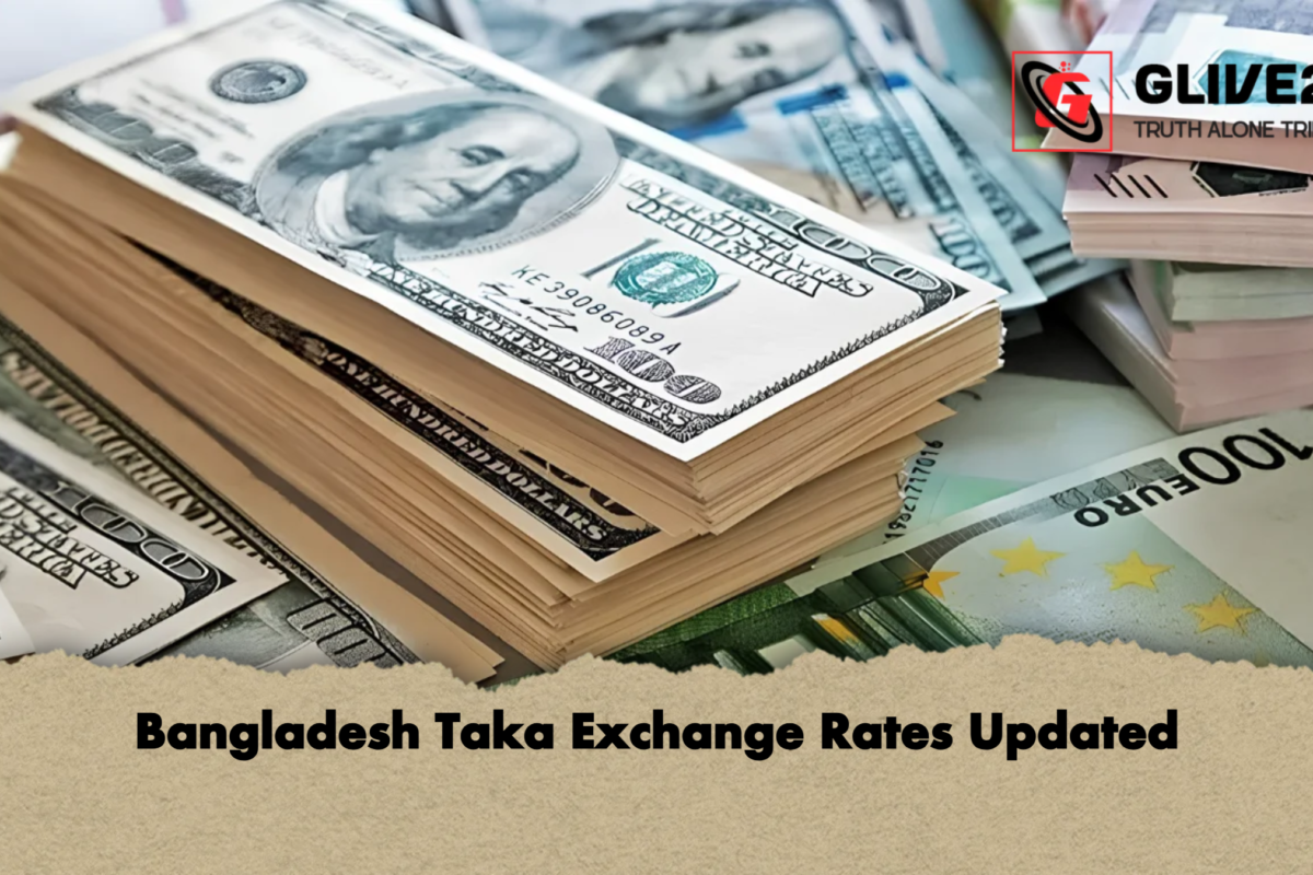 Bangladesh Taka Exchange Rates Updated