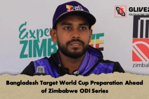 Bangladesh Target World Cup Preparation Ahead of Zimbabwe ODI Series