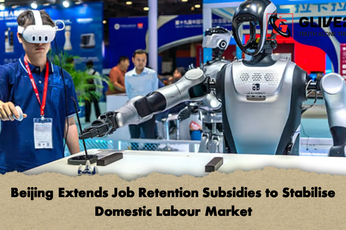 Beijing Extends Job Retention Subsidies to Stabilise Domestic Labour Market