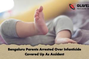 Bengaluru Parents Arrested Over Infanticide Covered Up As Accident