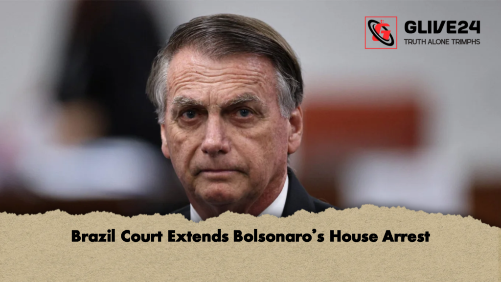 Brazil Court Extends Bolsonaro's House Arrest 3 Brazil Court Extends Bolsonaros House Arrest 2 Brazil Court Extends Bolsonaro's House Arrest