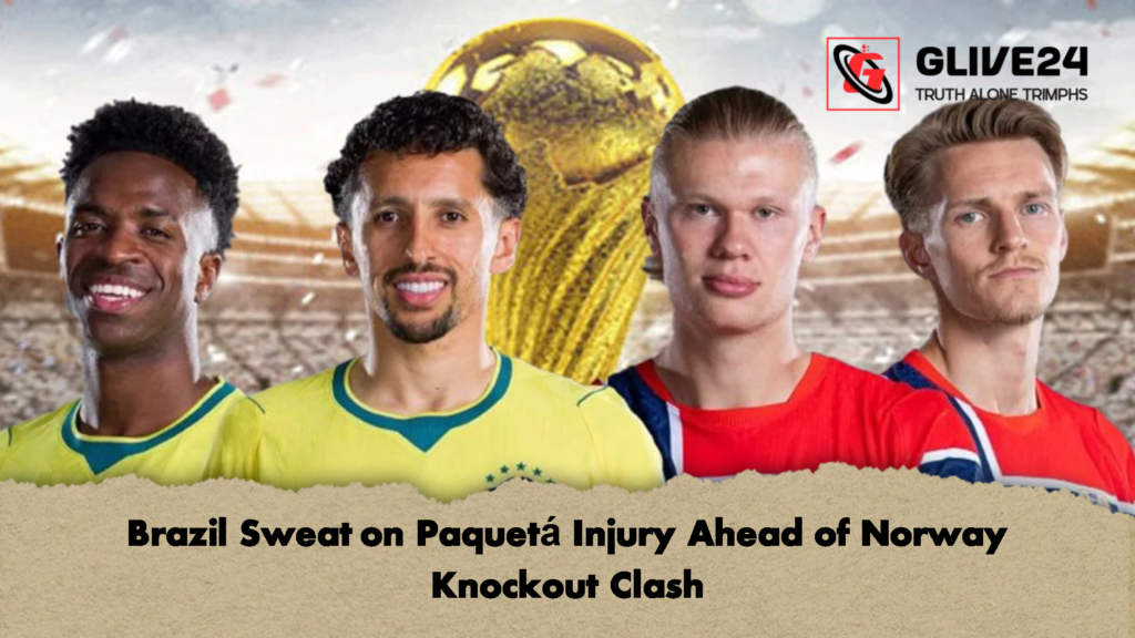 Brazil Sweat on Paqueta Injury Ahead of Norway Knockout Clash 1 Brazil Sweat on Paquetá Injury Ahead of Norway Knockout Clash