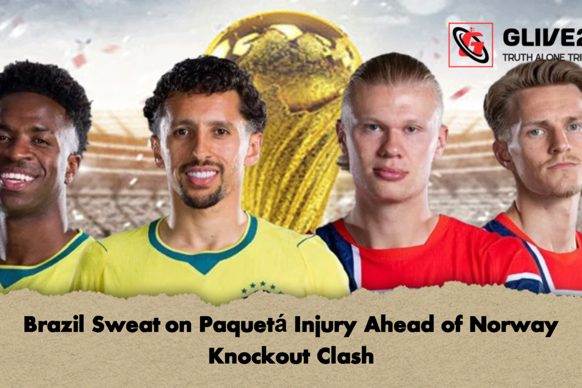 Brazil Sweat on Paquetá Injury Ahead of Norway Knockout Clash