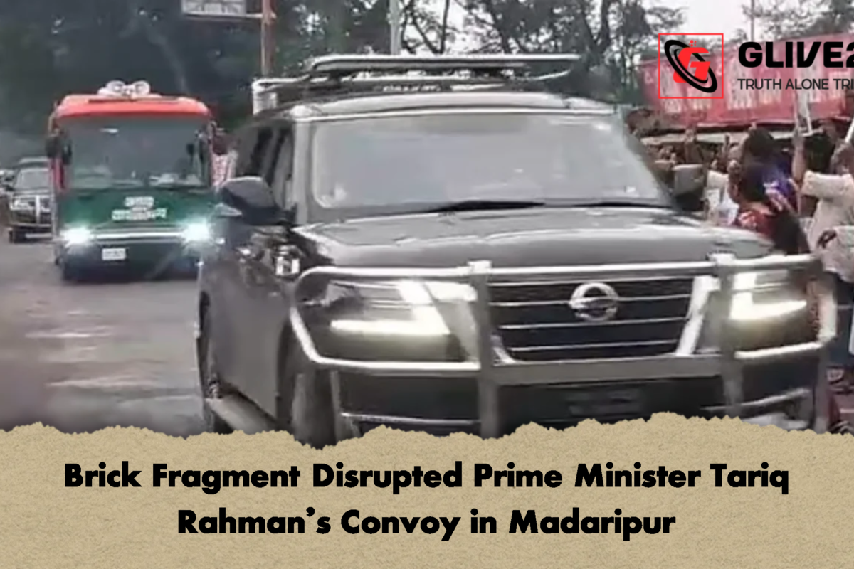 Brick Fragment Disrupted Prime Minister Tariq Rahman’s Convoy in Madaripur