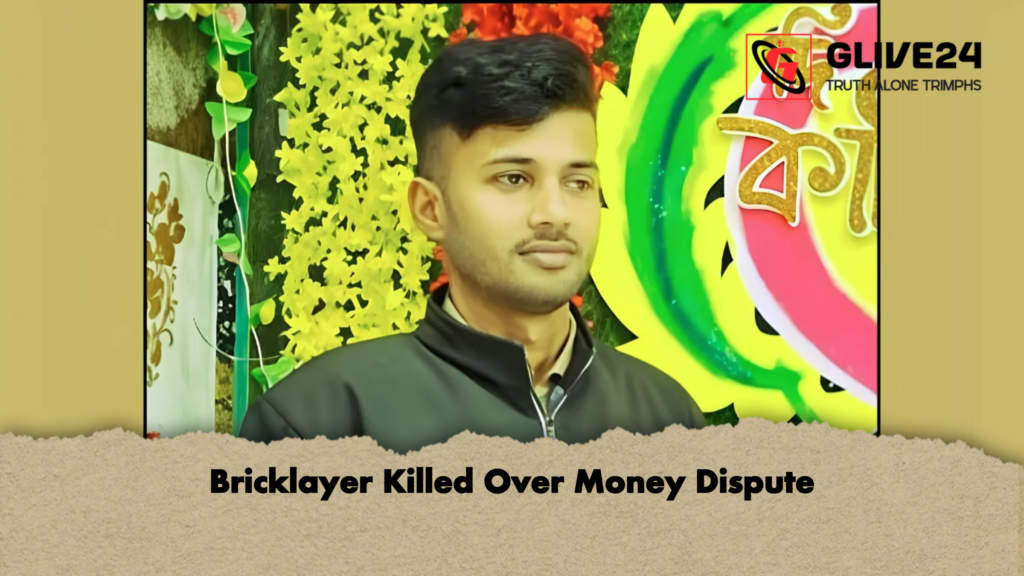 Bricklayer Killed Over Money Dispute 2 Bricklayer Killed Over Money Dispute