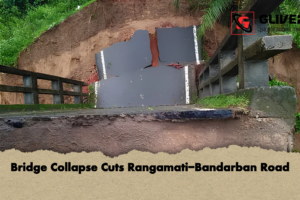 Bridge Collapse Cuts Rangamati-Bandarban Road