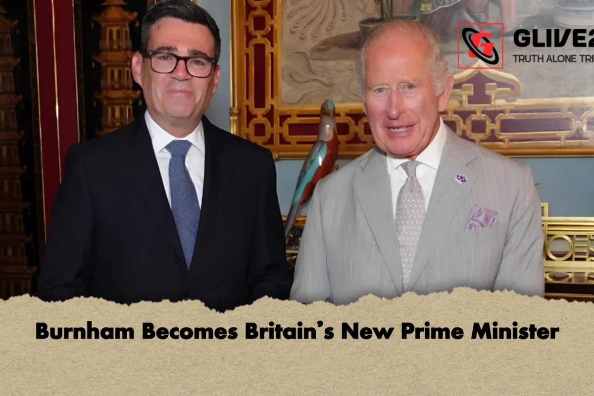 Burnham Becomes Britain’s New Prime Minister