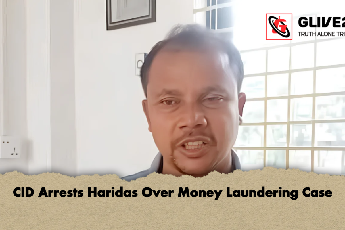 CID Arrests Haridas Over Money Laundering Case