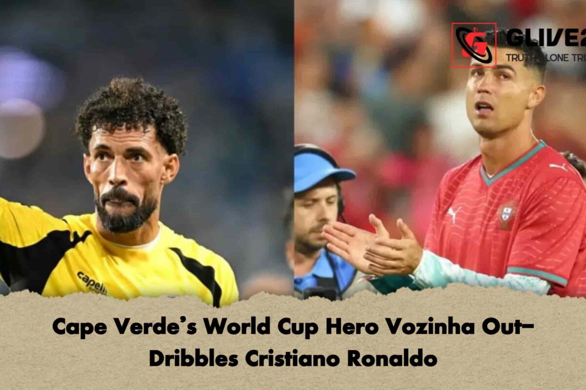 Cape Verde’s World Cup Hero Vozinha Out-Dribbles Cristiano Ronaldo