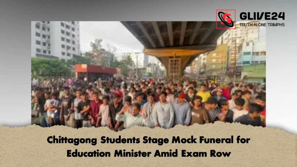 Chittagong Students Stage Mock Funeral for Education Minister Amid Exam Row 2 Chittagong Students Stage Mock Funeral for Education Minister Amid Exam Row
