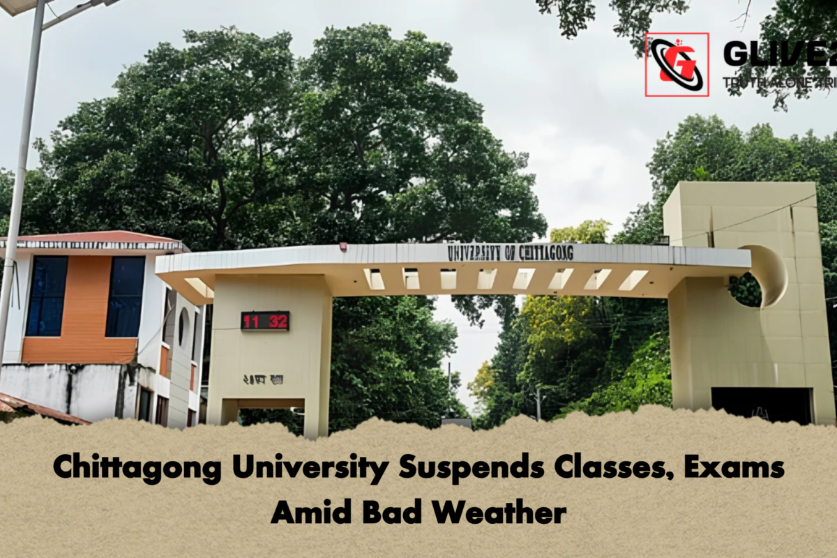 Chittagong University Suspends Classes, Exams Amid Bad Weather