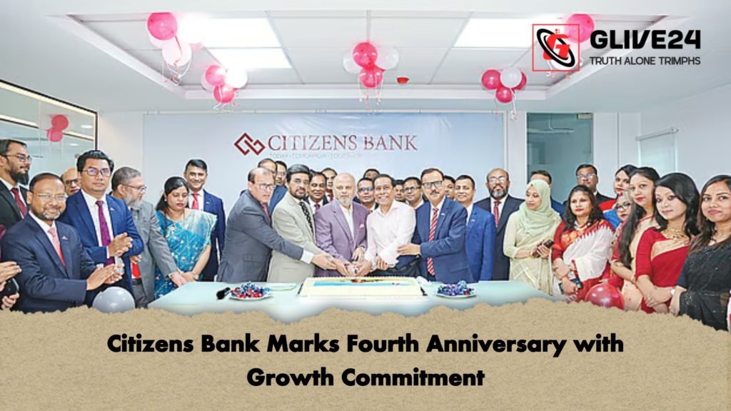 Citizens Bank Marks Fourth Anniversary with Growth Commitment Citizens Bank Marks Fourth Anniversary with Growth Commitment