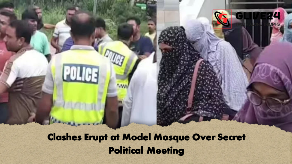 Clashes Erupt at Model Mosque Over Secret Political Meeting 2 Clashes Erupt at Model Mosque Over Secret Political Meeting