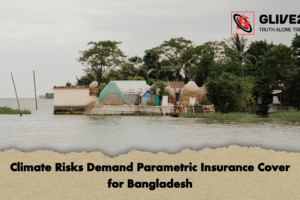 Climate Risks Demand Parametric Insurance Cover for Bangladesh