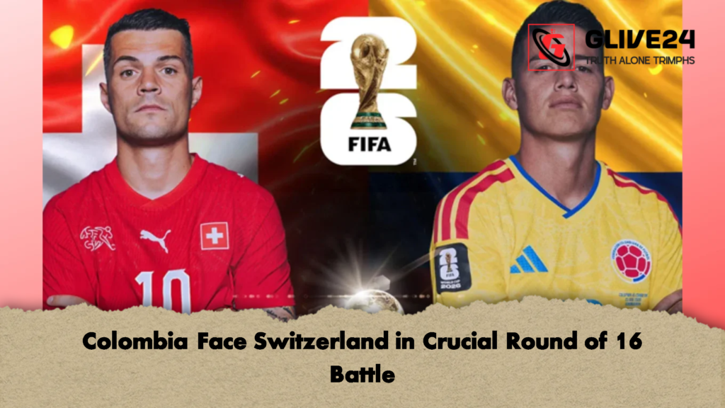 Colombia Face Switzerland in Crucial Round of 16 Battle 2 Colombia Face Switzerland in Crucial Round of 16 Battle 1 Colombia Face Switzerland in Crucial Round of 16 Battle
