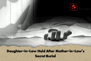 Daughter-in-Law Held After Mother-in-Law’s Secret Burial