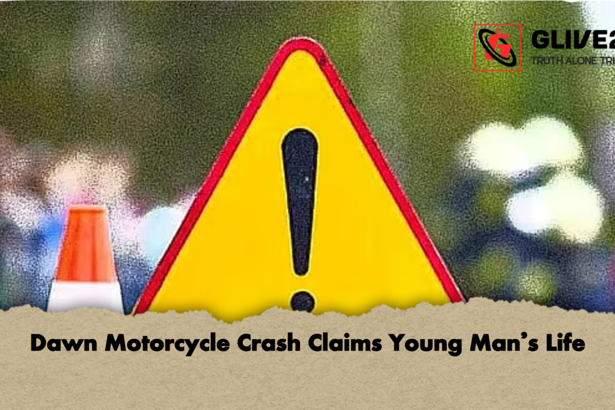 Dawn Motorcycle Crash Claims Young Man’s Life