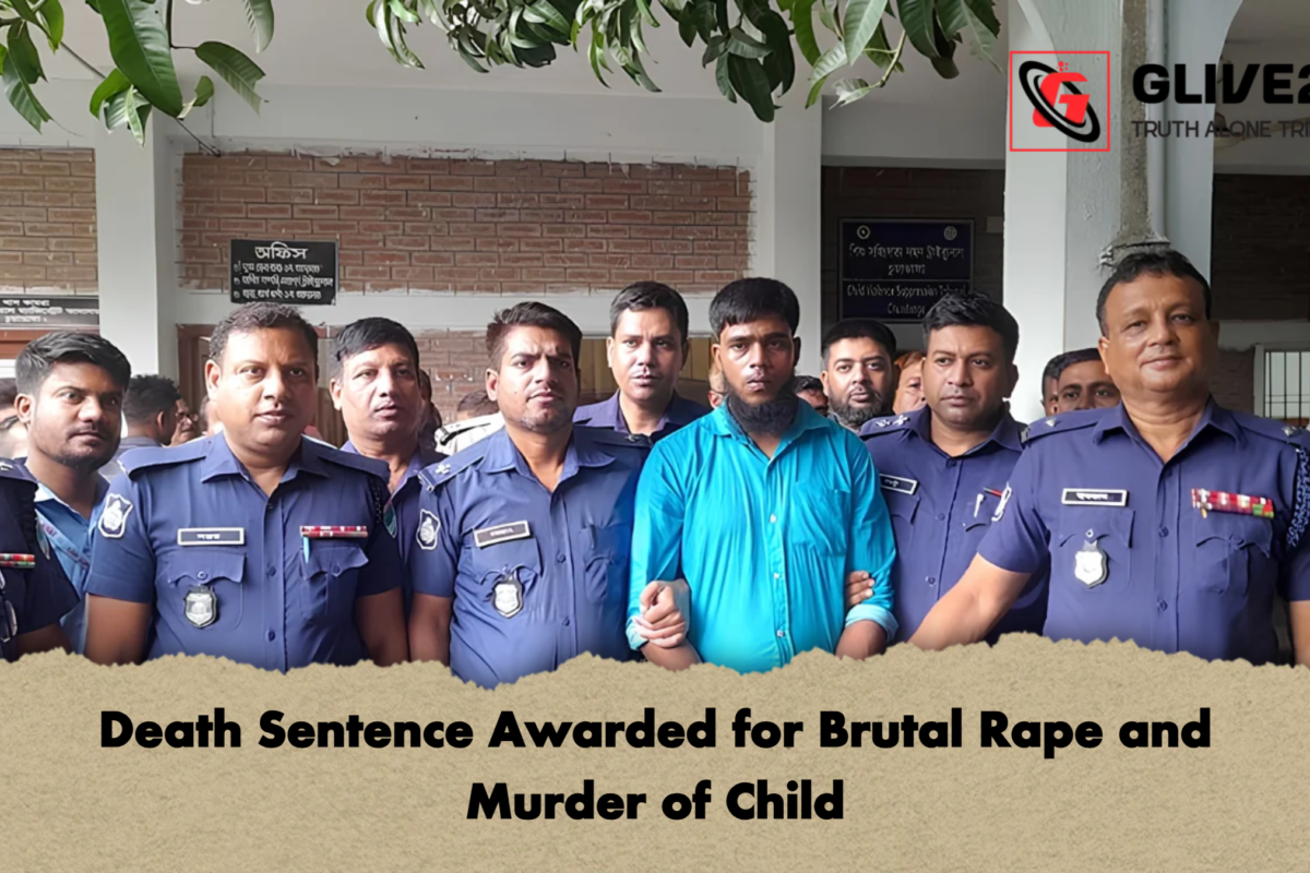 Death Sentence Awarded for Brutal Rape and Murder of Child