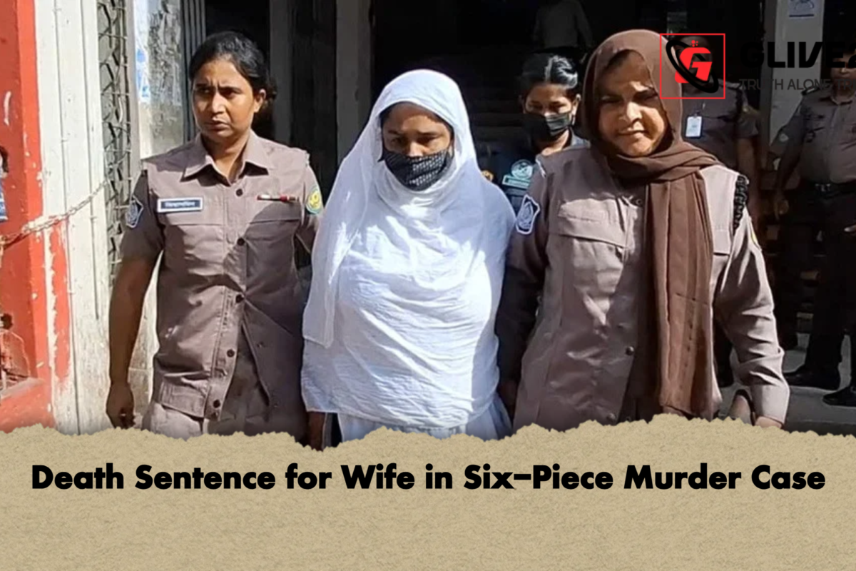 Death Sentence for Wife in Six-Piece Murder Case