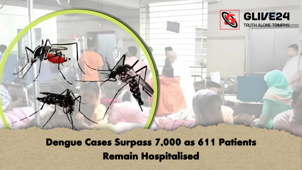 Dengue Cases Surpass 7000 as 611 Patients Remain Hospitalised 2 Dengue Cases Surpass 7,000 as 611 Patients Remain Hospitalised