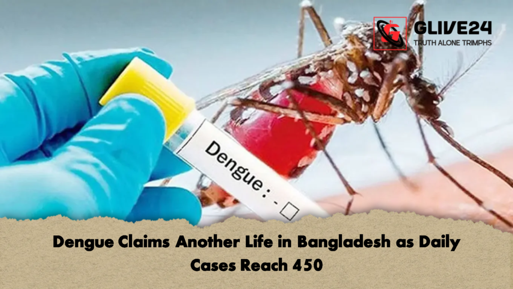Dengue Claims Another Life in Bangladesh as Daily Cases Reach 450 2 Dengue Claims Another Life in Bangladesh as Daily Cases Reach 450