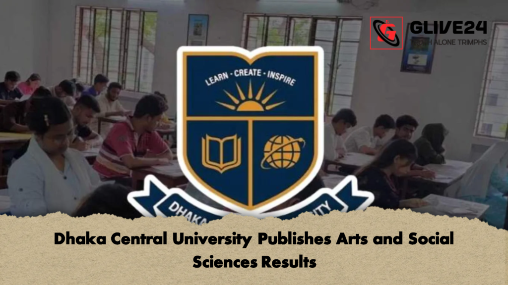 Dhaka Central University Publishes Arts and Social Sciences Results 2 Dhaka Central University Publishes Arts and Social Sciences Results 2 Dhaka Central University Publishes Arts and Social Sciences Results
