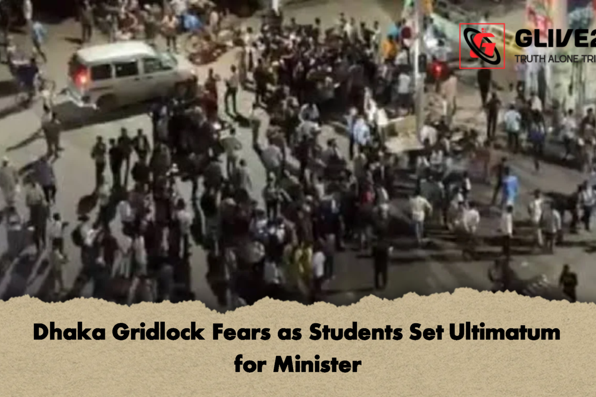 Dhaka Gridlock Fears as Students Set Ultimatum for Minister