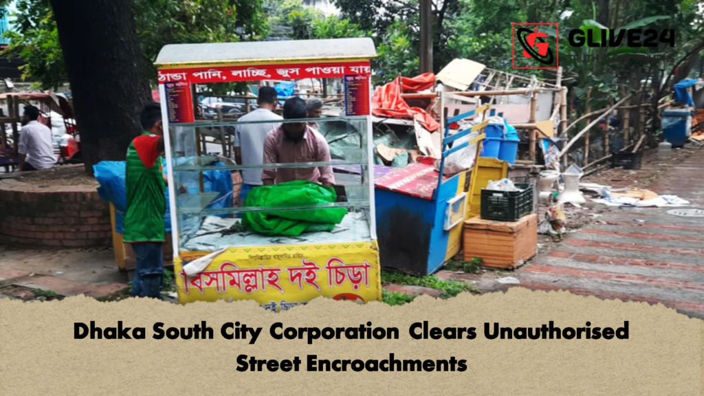 Dhaka South City Corporation Clears Unauthorised Street Encroachments 3 Dhaka South City Corporation Clears Unauthorised Street Encroachments 2 Dhaka South City Corporation Clears Unauthorised Street Encroachments