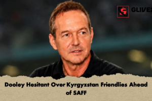 Dooley Hesitant Over Kyrgyzstan Friendlies Ahead of SAFF
