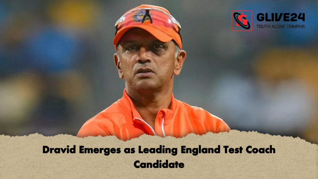 Dravid Emerges as Leading England Test Coach Candidate Dravid Emerges as Leading England Test Coach Candidate
