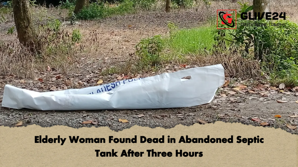 Elderly Woman Found Dead in Abandoned Septic Tank After Three Hours Elderly Woman Found Dead in Abandoned Septic Tank After Three Hours