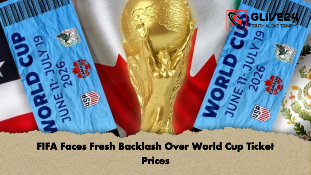 FIFA Faces Fresh Backlash Over World Cup Ticket Prices 2 FIFA Faces Fresh Backlash Over World Cup Ticket Prices 2 FIFA Faces Fresh Backlash Over World Cup Ticket Prices