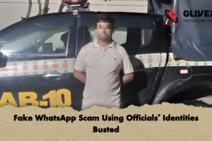Fake WhatsApp Scam Using Officials’ Identities Busted