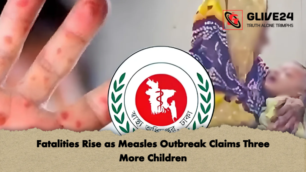Fatalities Rise as Measles Outbreak Claims Three More Children 2 Fatalities Rise as Measles Outbreak Claims Three More Children