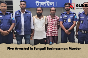 Five Arrested in Tangail Businessman Murder
