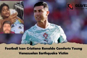 Football Icon Cristiano Ronaldo Comforts Young Venezuelan Earthquake Victim