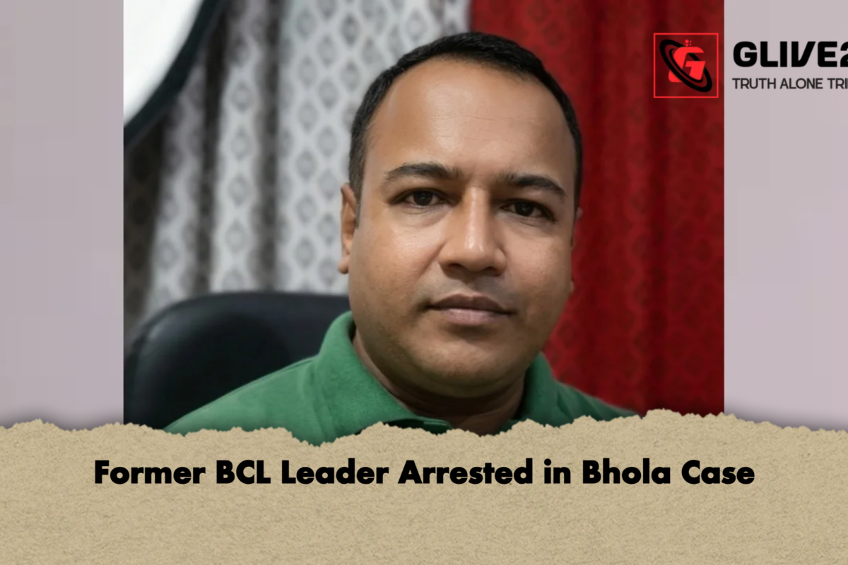 Former BCL Leader Arrested in Bhola Case